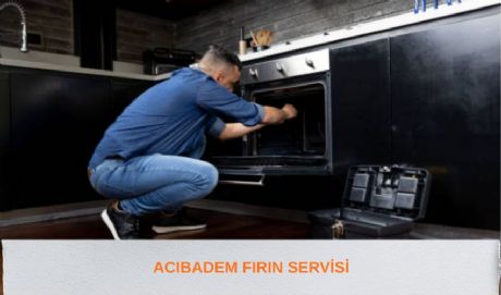 Acıbadem Fırın Servisi