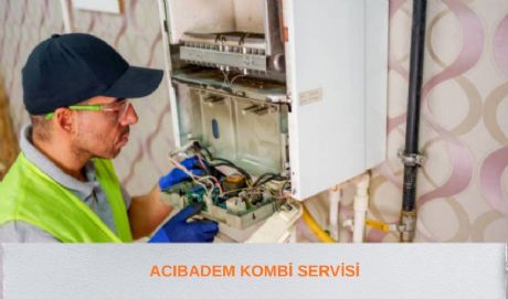 Acıbadem Kombi Servisi